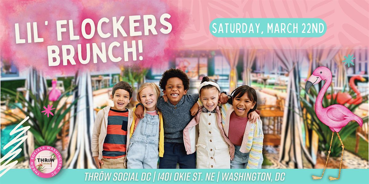 Lil Flockers Kids & Family Brunch Dance Party @ THR\u014dW Social DC!