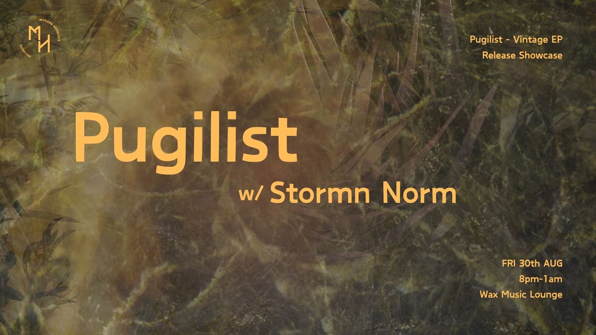 Modern Hypnosis w\/ Pugilist & Stormn Norm (Vintage EP Release Showcase) 