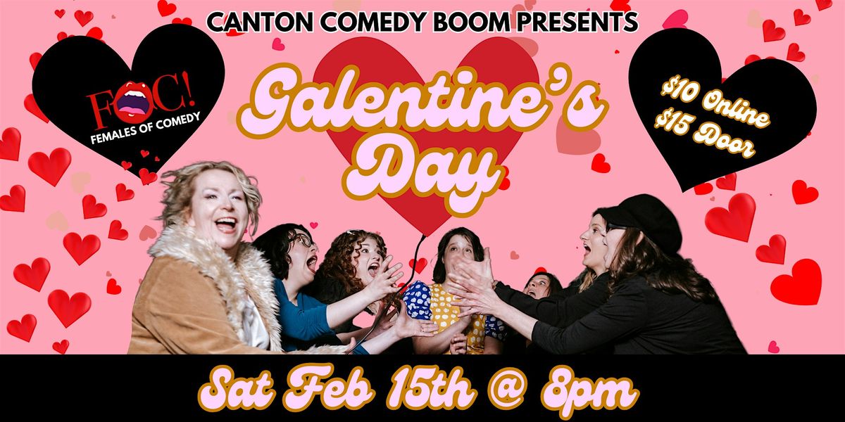 The Females of Comedy Present: Galentine's Day Comedy Showcase