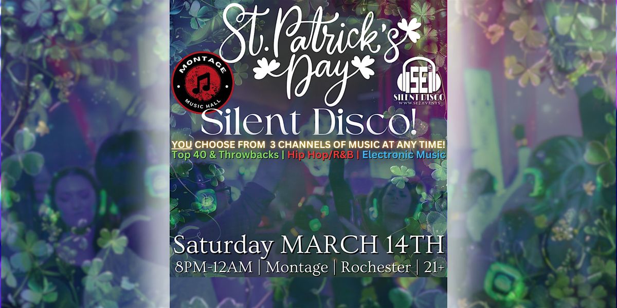 St. Patrick's Day Silent Disco at Montage Music Hall (Rochester) - 3\/14\/26