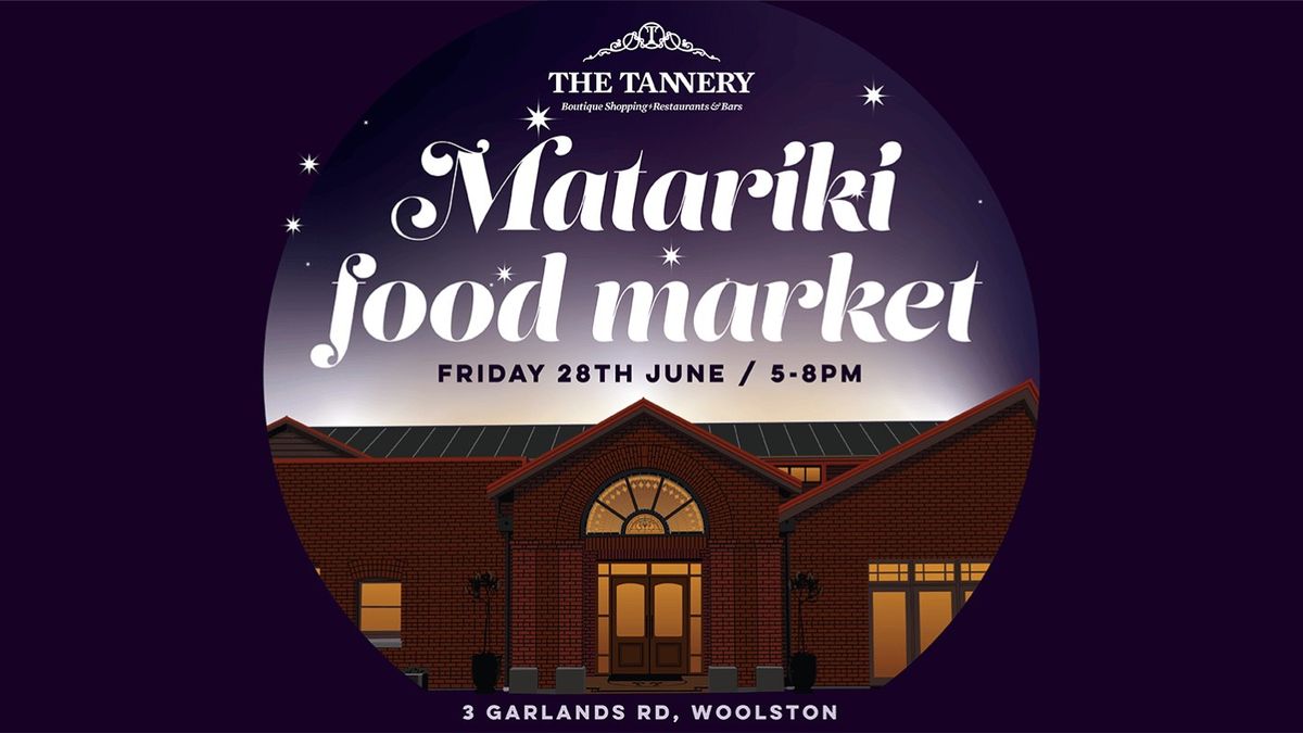 Matariki Food Market at The Tannery