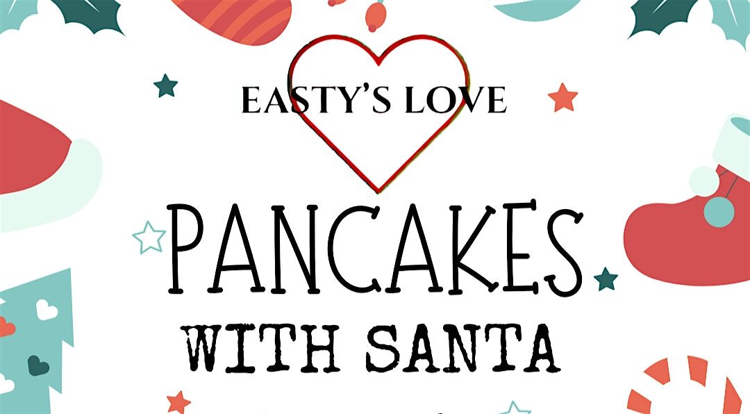 Easty's Love Pancakes with Santa