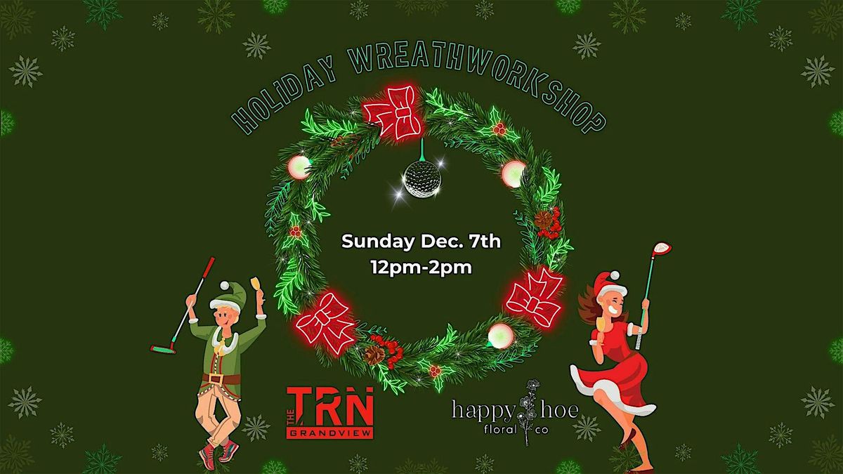 Holiday Wreath Workshop
