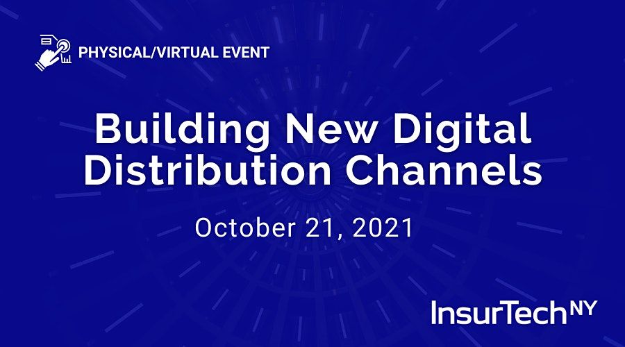 InsurTech NY: Building New Digital Distribution Channels