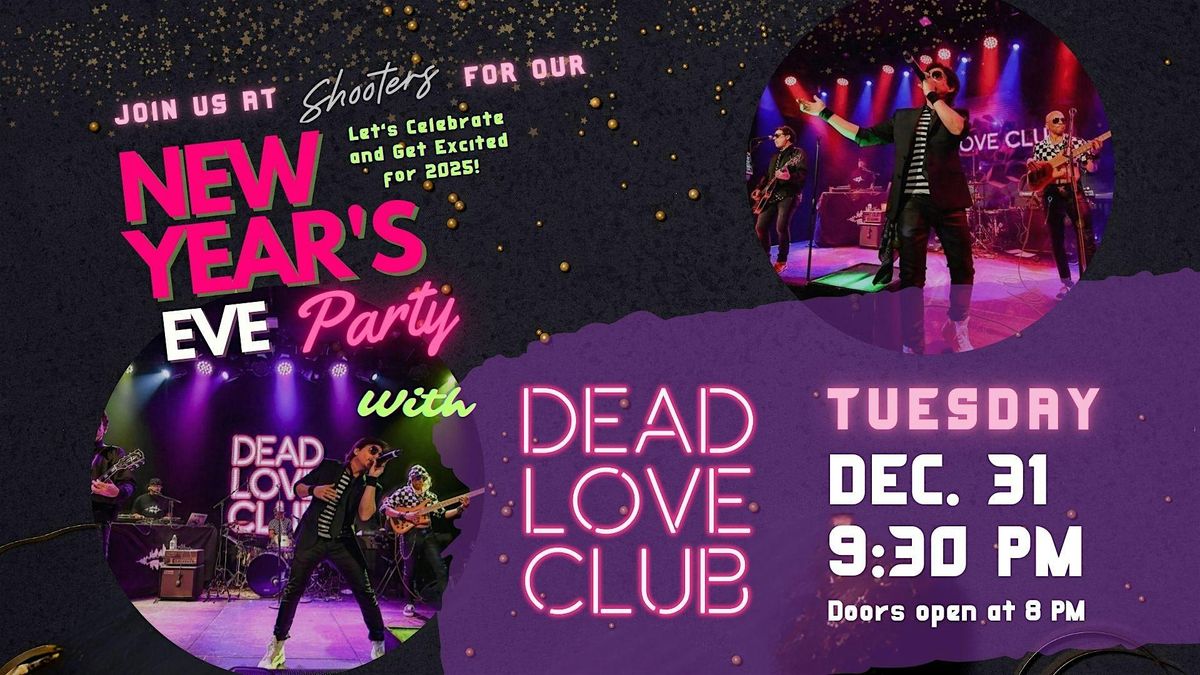 New Year's Eve with DEAD LOVE CLUB!