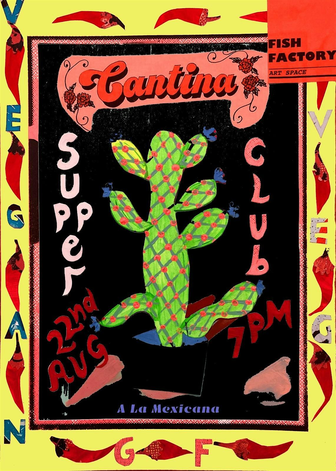 Cantina Supper Club #3: "A La Mexicana"
