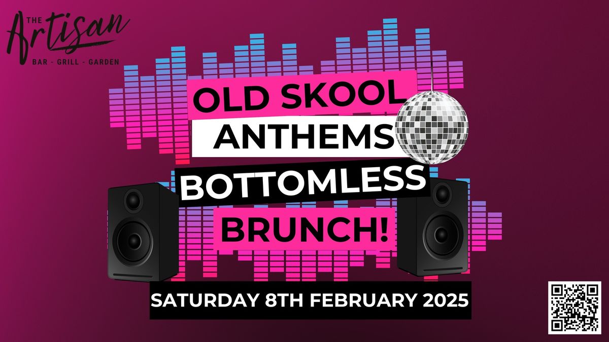 Old Skool Anthems Bottomless Brunch @ The Artisan