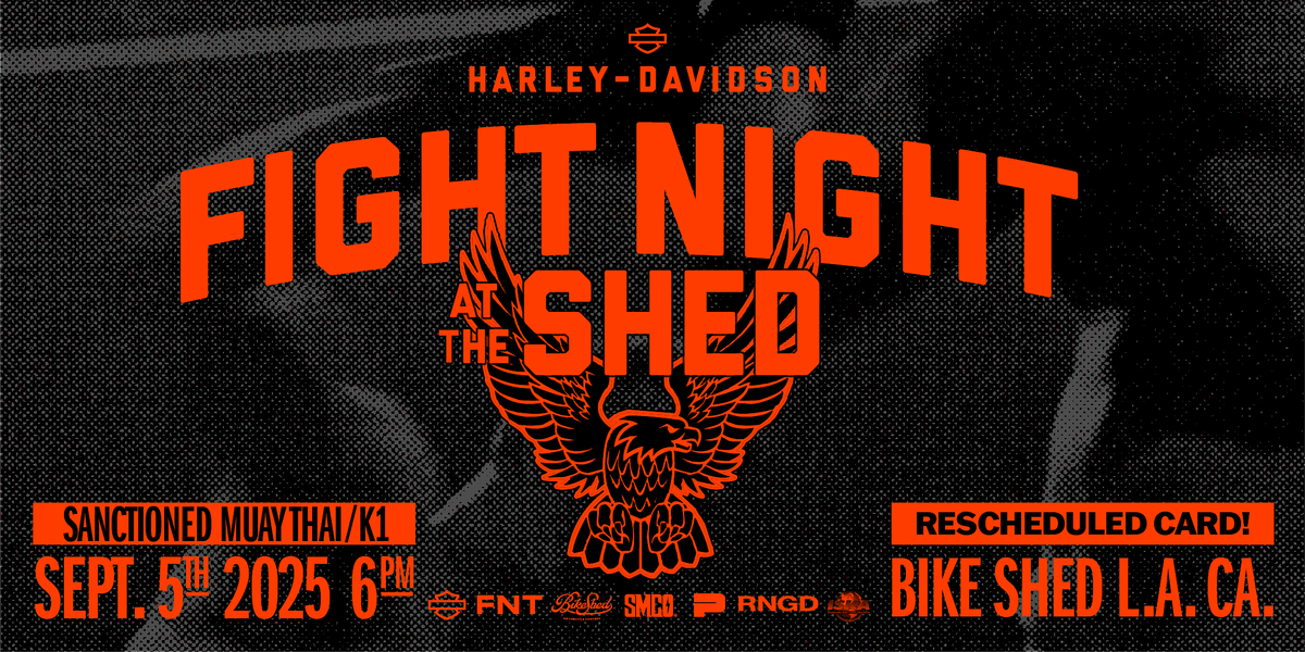 HARLEY DAVIDSON presents Fight Night @ BIKE SHED MOTO