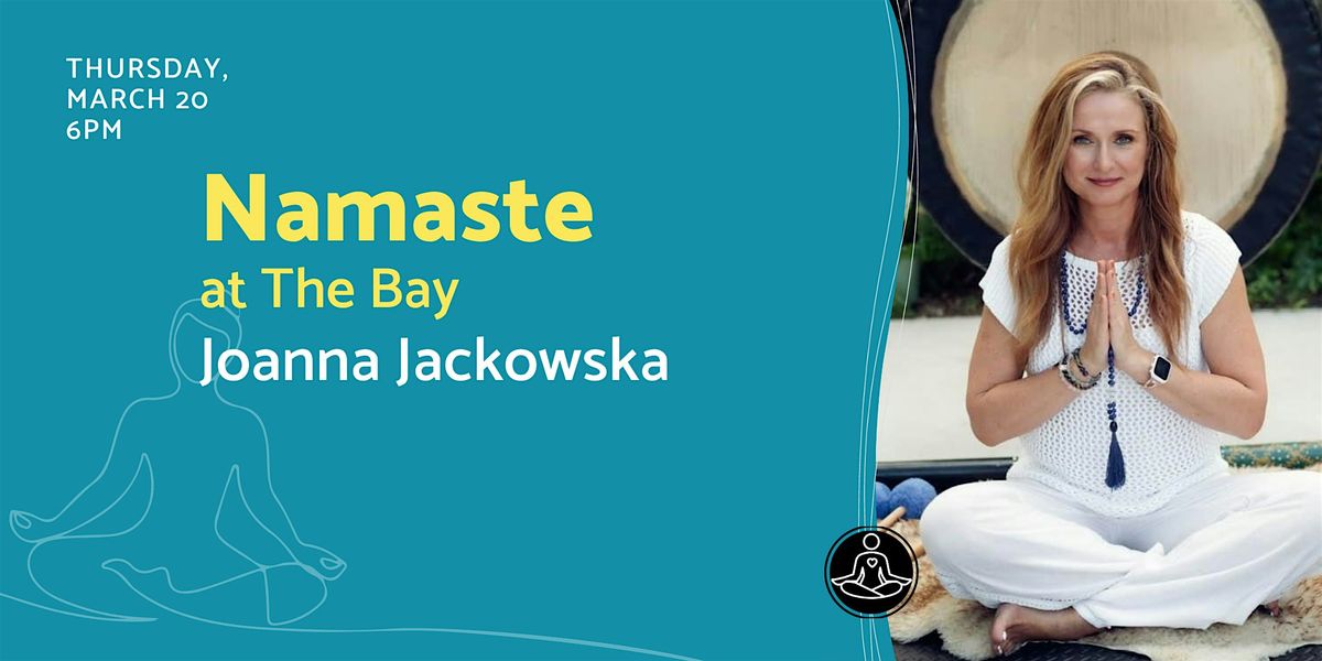 Evening Namaste at The Bay with Joanna Jackowska