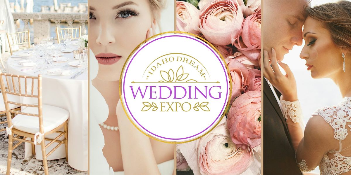 Idaho Dream Wedding Expo