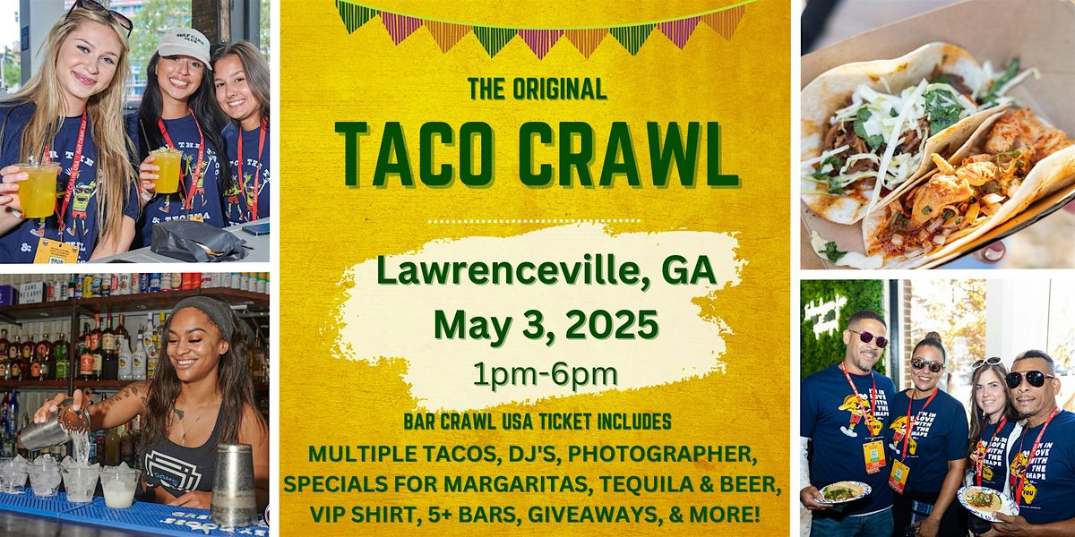 The Lawrenceville Taco Crawl: May 3rd