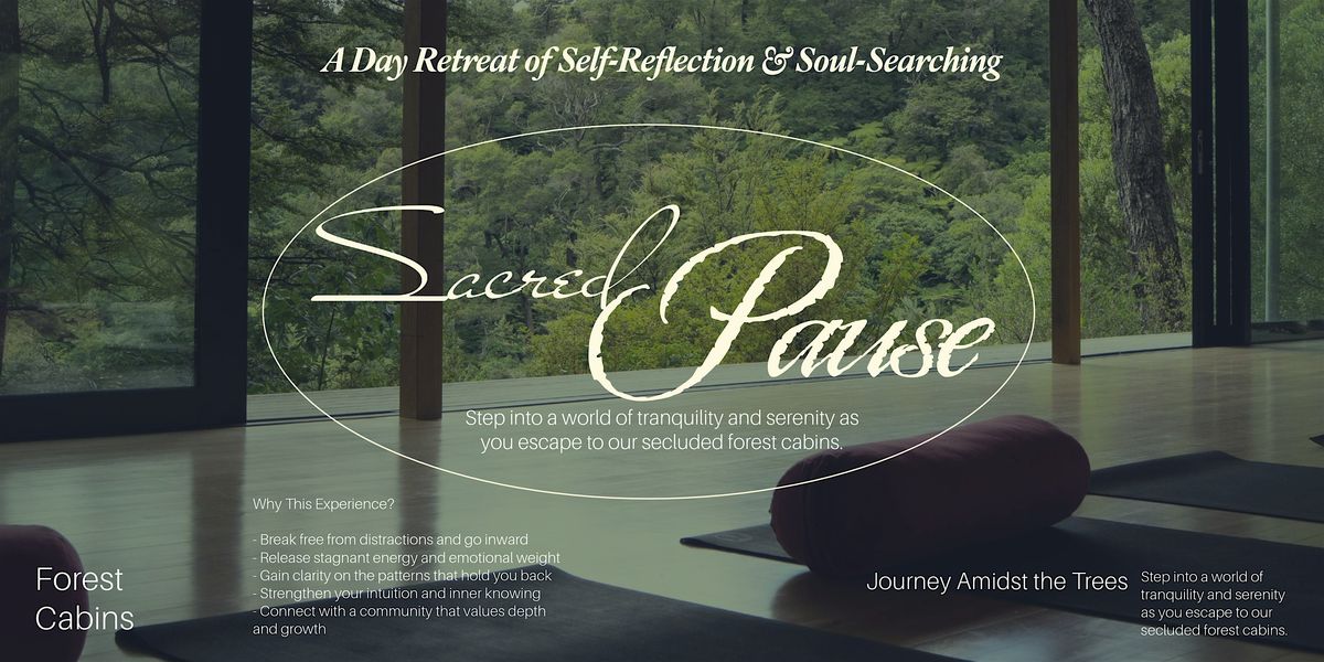 A Day Retreat for Self-Reflection & Soul-Searching - Sacred Pause