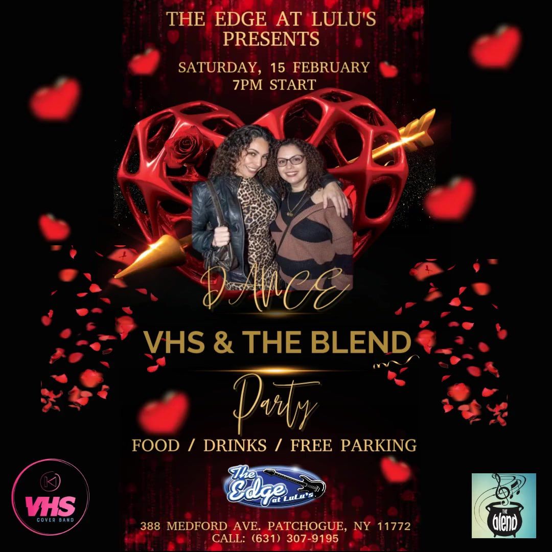 VHS & The Blend @ The Edge at Lulu\u2019s