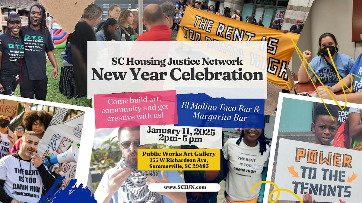 New Year Celebration w\/ South Carolina Housing Justice Network