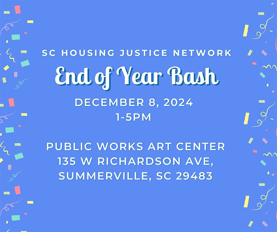 End of Year Celebration w\/ South Carolina Housing Justice Network