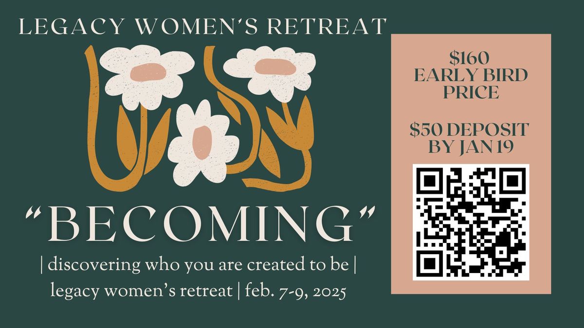 "Becoming" Legacy Women's Retreat 2025