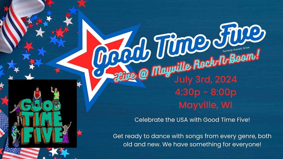 Good Time Five @ Mayville Rock N Boom 