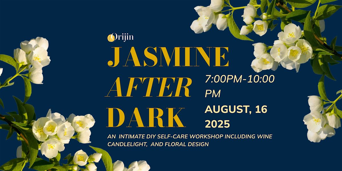 Jasmine After Dark: An Evening for Self-Care
