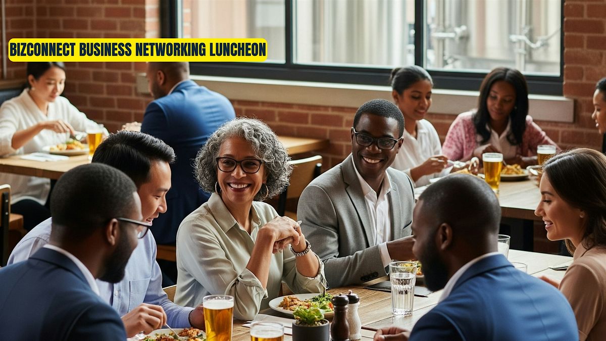 BizConnect Business Networking Luncheon