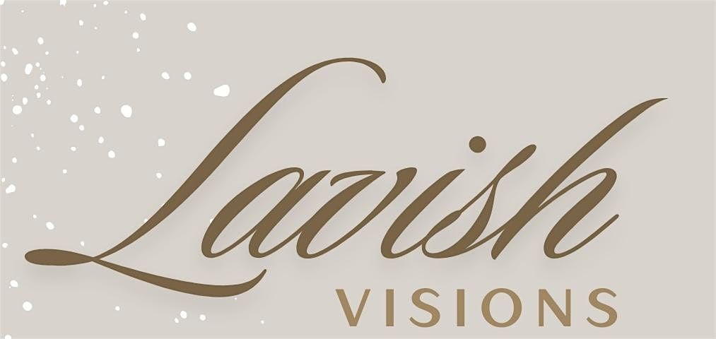 Lavish Visions