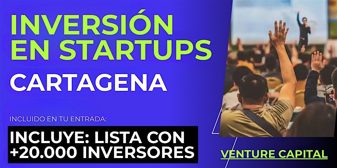 Evento emprendedores Startup: Conecta con inversionistas de Cartagena y el mundo