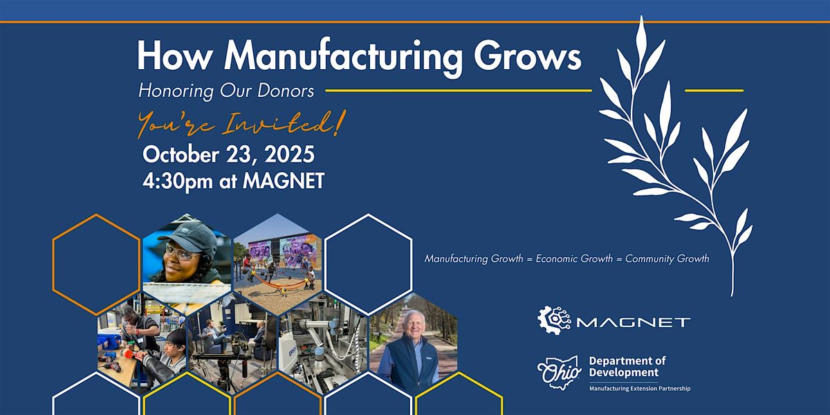 How Manufacturing Grows, MAGNET Donor Appreciation Event