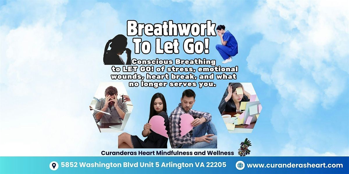 Breathwork to Let go of stress, emotional wounds and heart break