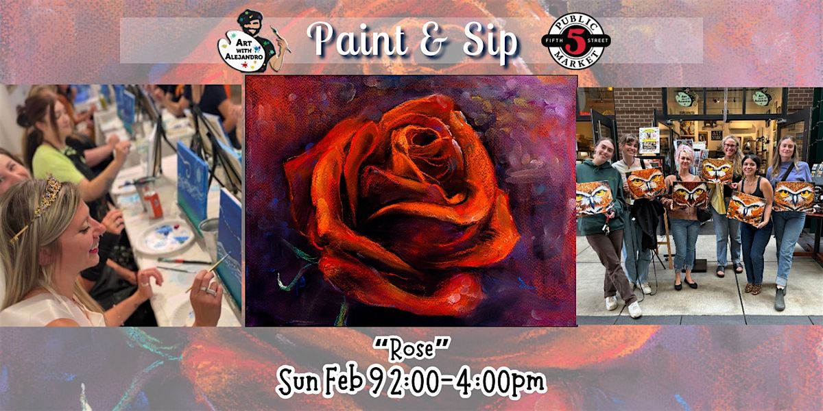 Paint & Sip at 5th St Market "Rose"