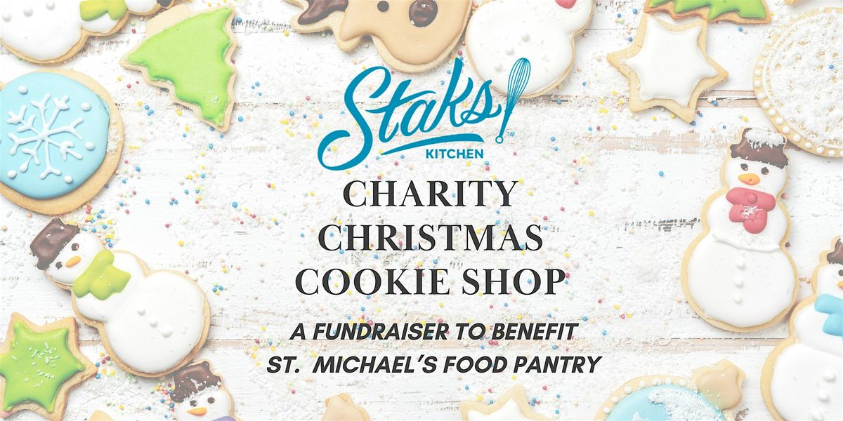 Christmas Cookie Shop Fundraiser for St. Michael's Food Pantry