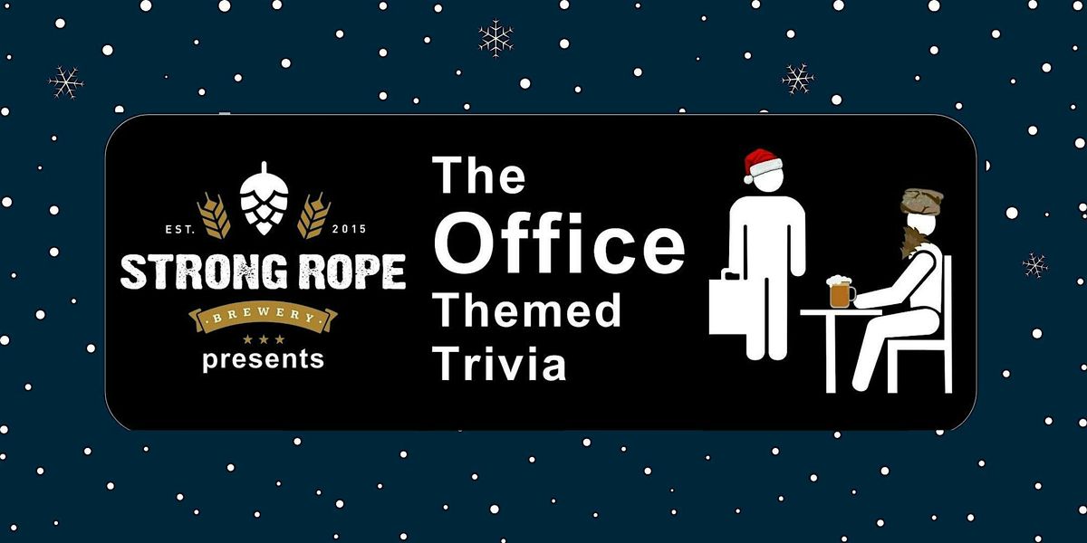 The Office Trivia at Strong Rope Brewery