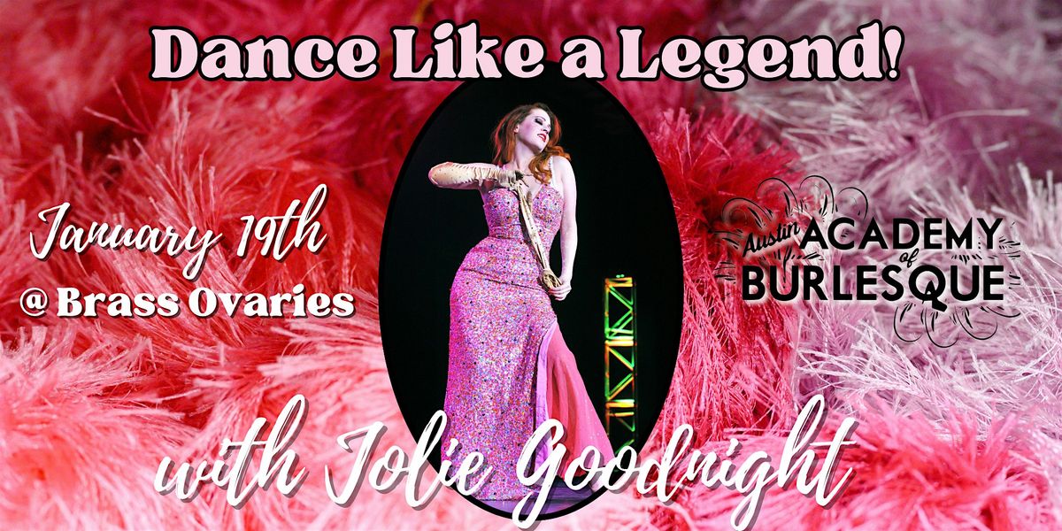 Dance Like a Legend with Jolie Goodnight