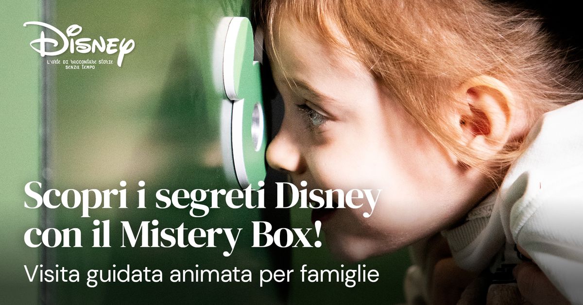 Scopri i segreti Disney con il Mistery Box! - visita guidata animata per famiglie