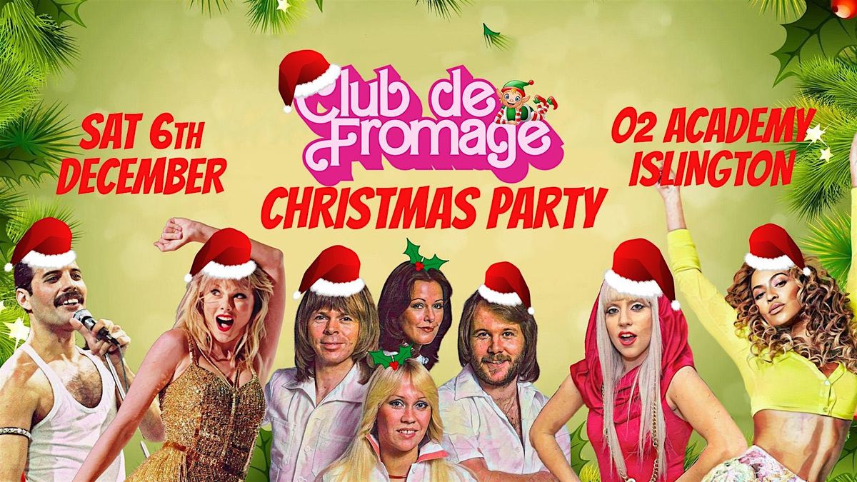 Club de Fromage - Christmas Party : 6th December ,11pm - 3:30am