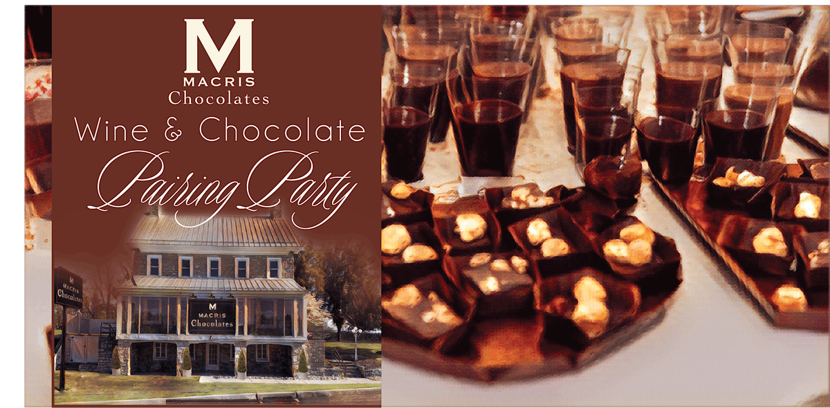 Macris Chocolates Wine & Chocolate Pairing  Party