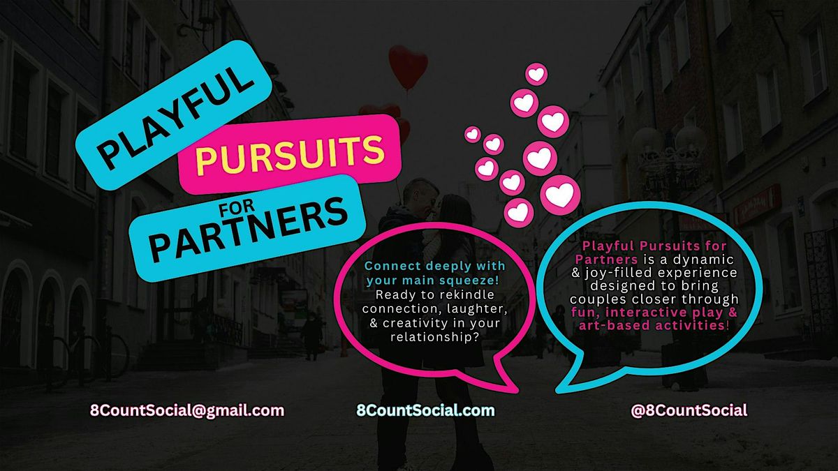 Playful Pursuits for Partners Workshop- August 24th