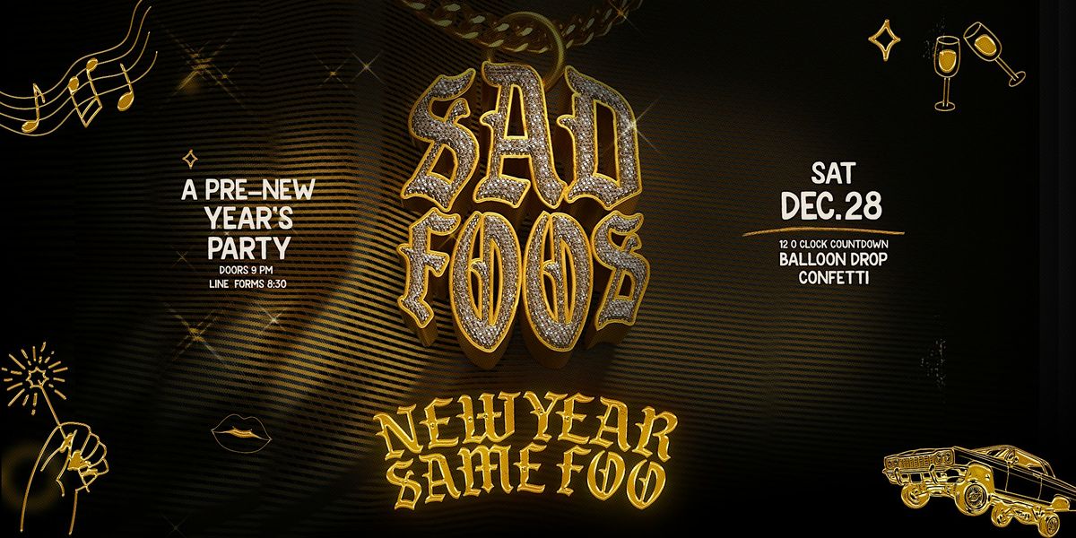 Sad Foos Presents - New Year, Same Foo - Funk + Old School + Oldies + 80's