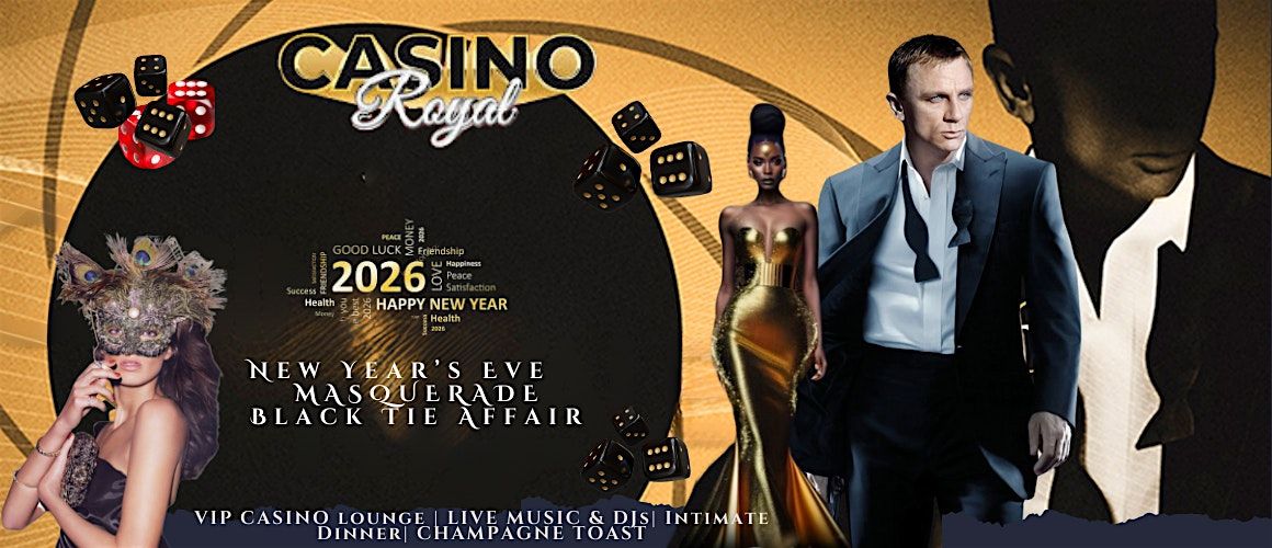 NYE Casino Royale -007  Black Tie Masquerade Party  Countdown to 2026