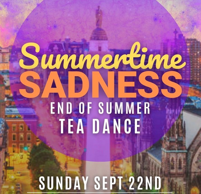 Summertime Sadness: End of Summer Tea Dance