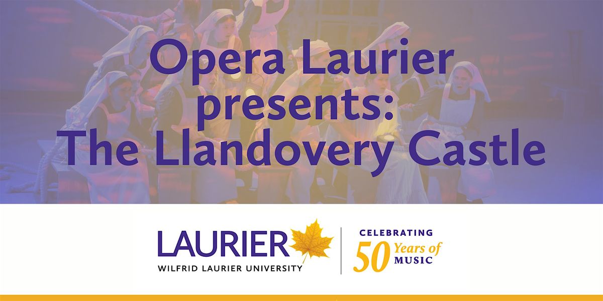 The Llandovery Castle - Opera Laurier