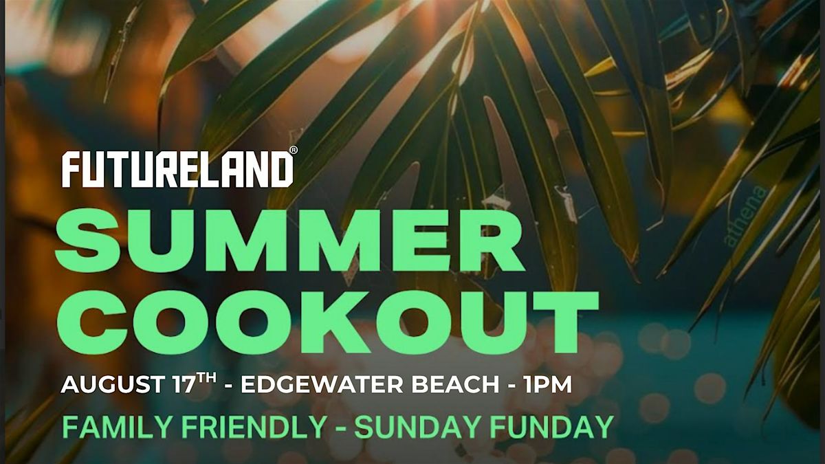 Futureland Summer Cookout