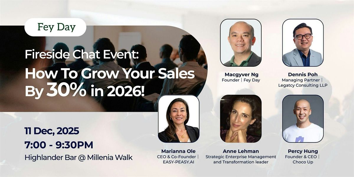 Fireside Chat Event: How To Grow Your Sales By 30% in 2026!