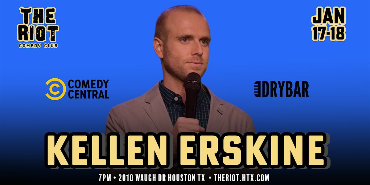 Kellen Erskine (Comedy Central, Dry Bar) Headlines The Riot Comedy Club