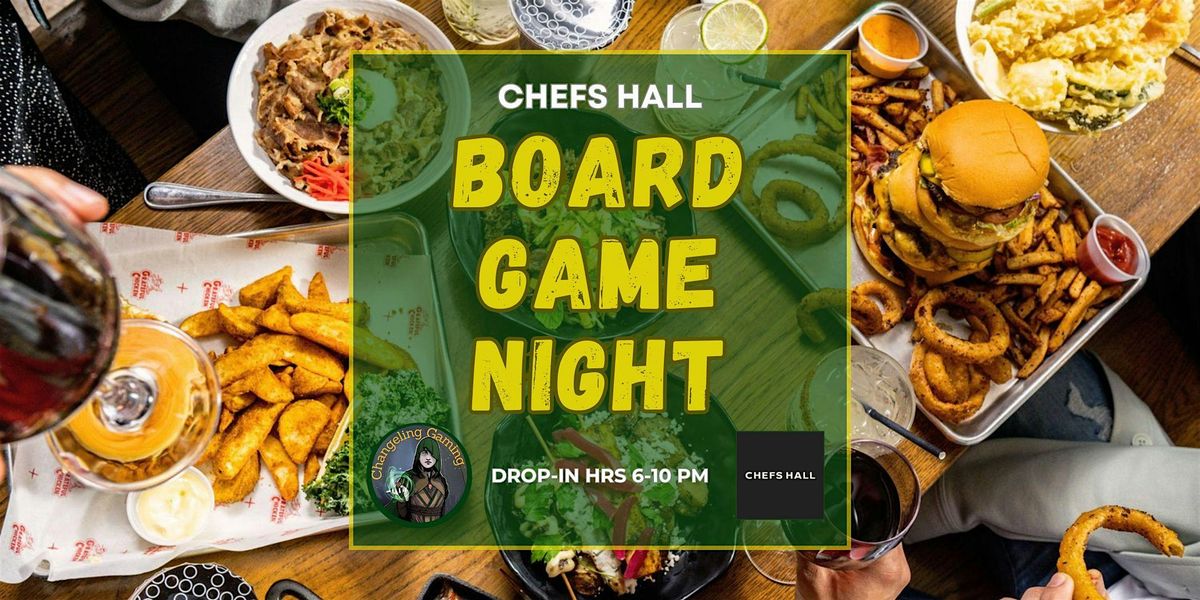 Board Game Night @ CHEFS HALL in Downtown Toronto