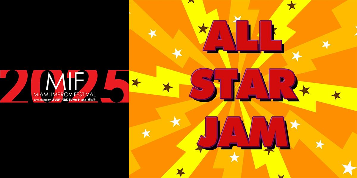 The 2025 Miami Improv Festival presents All-Star Jam