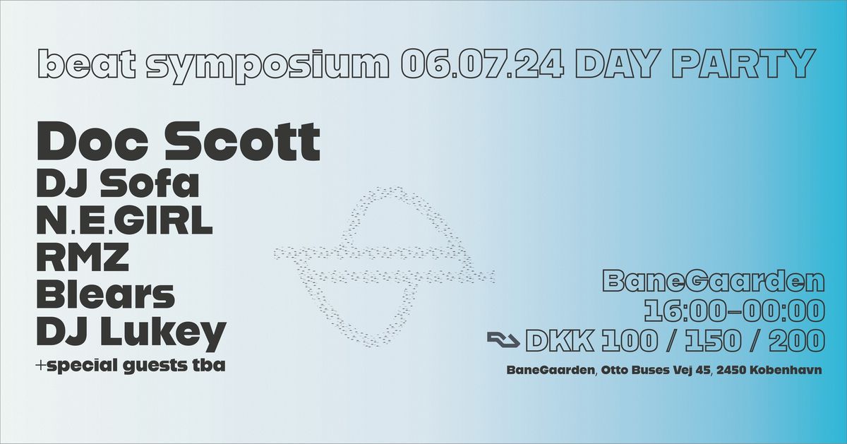 beat symposium day party with Doc Scott & DJ Sofa