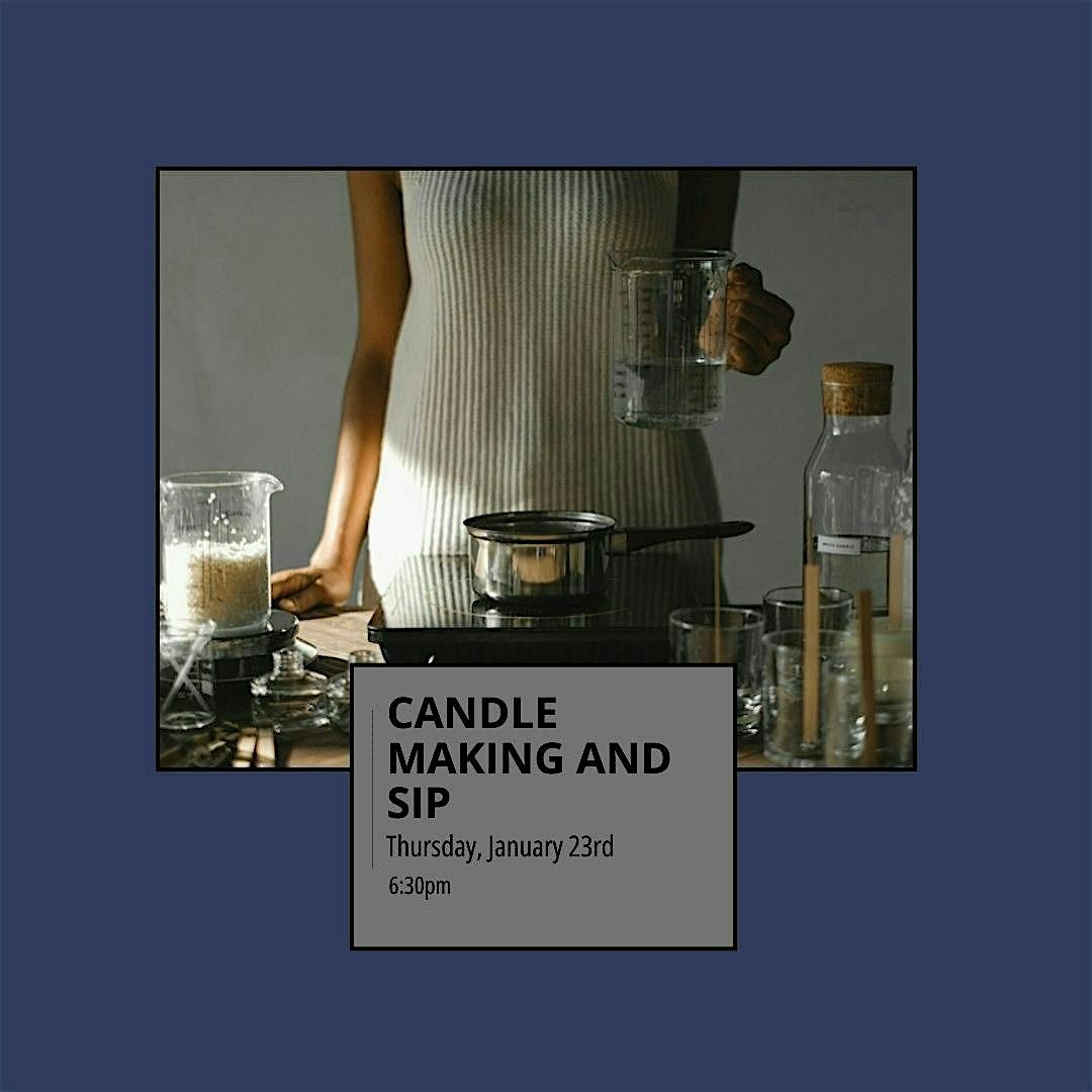 Candle Making & Sip