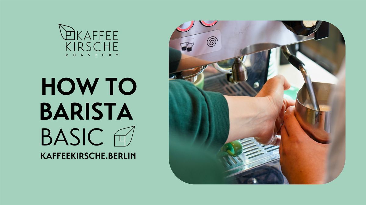 KAFFEEKIRSCHE - How to Barista - Basic