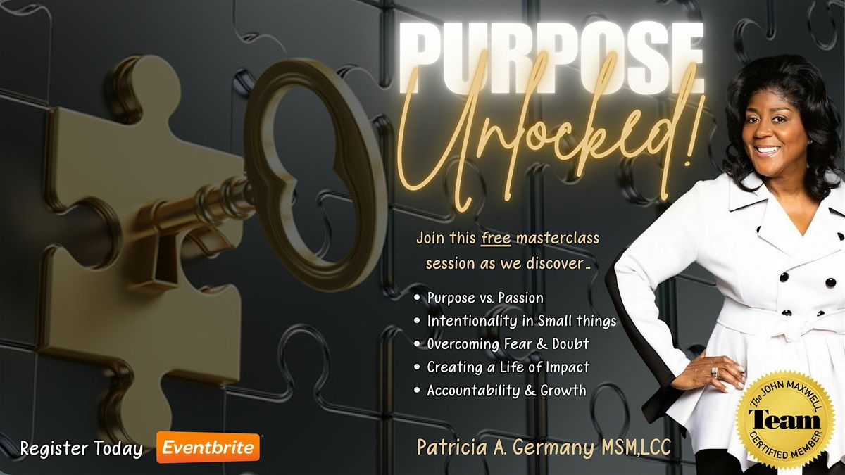 Purpose Unlocked: Living with Intention & Impact