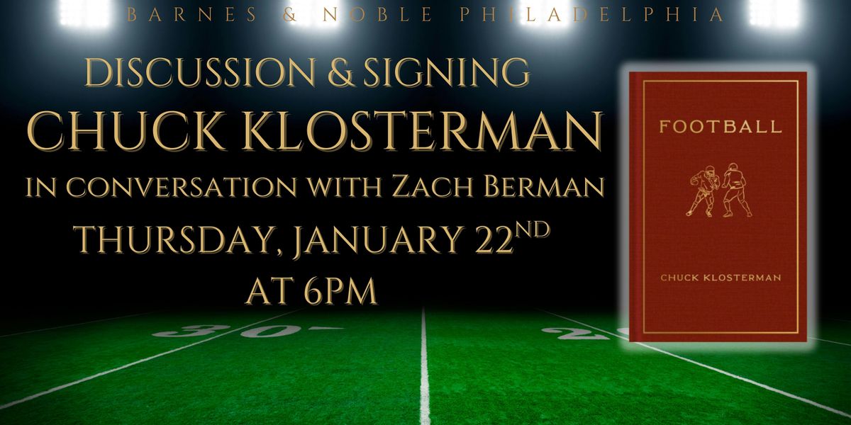 Chuck Klosterman celebrates Football on Thursday, January 22nd at 6pm
