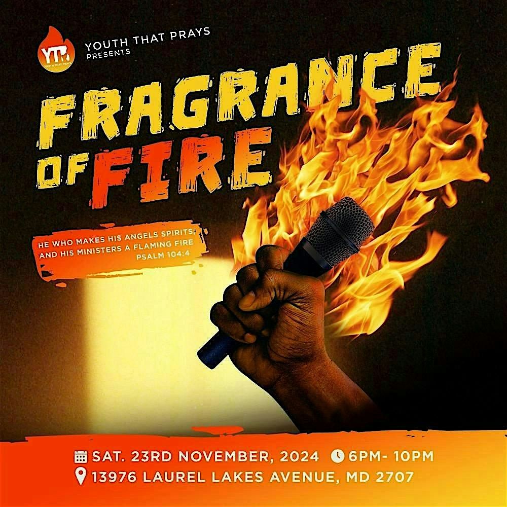 Youth That Prays (YTP) Present: Fragrance of Fire